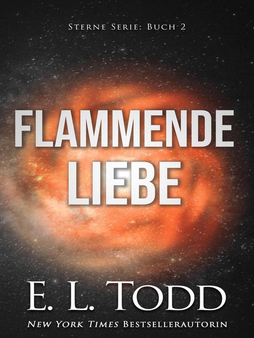 Title details for Flammende Liebe by E. L. Todd - Available